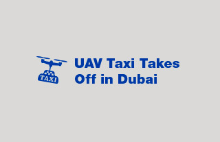 UAV Taxi Takes off in Dubai
