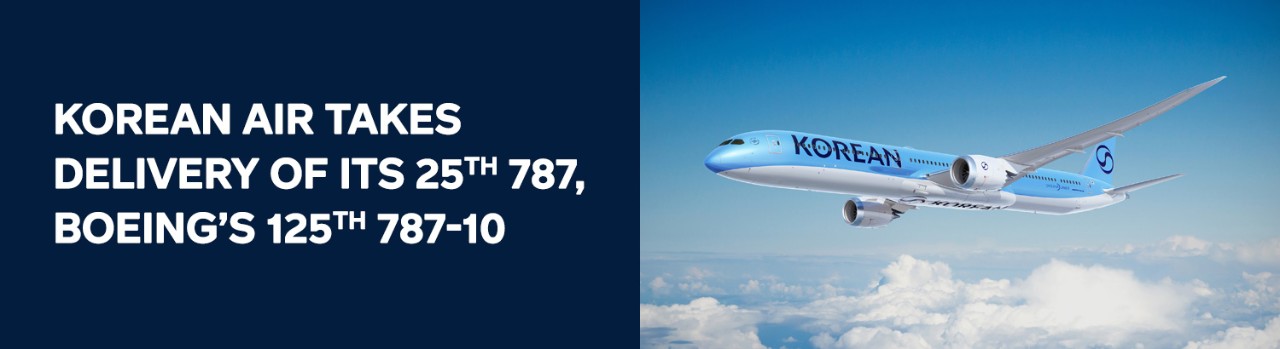 Korean Air takes delivery of its 25th 787, Boeing’s 125th 787-10