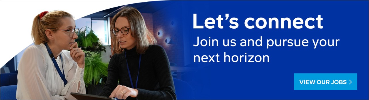 Let's connect. Join us and pursue your next horizon. View our jobs.